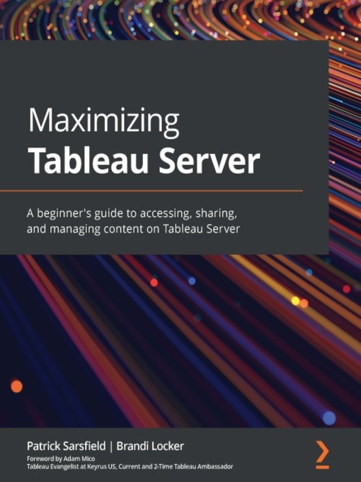 Title details for Maximizing Tableau Server by Patrick Sarsfield - Available